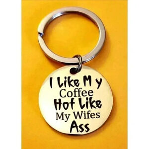 I Like My Coffee Hot Like .... Keychain